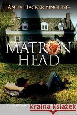 Matron Head Anita Hacker Yingling 9781475174335 Createspace