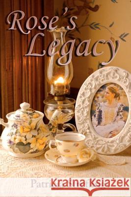 Rose's Legacy Patricia Strefling 9781475174373 Createspace