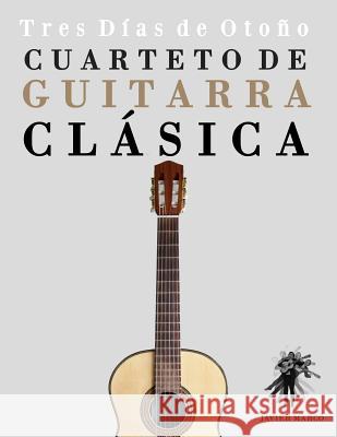 Cuarteto de Guitarra CL Javier Marco 9781475174793 Createspace