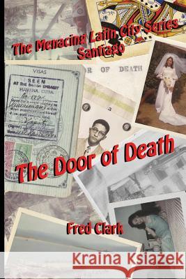 The Door of Death Fred Clark Fred Clar 9781475175172