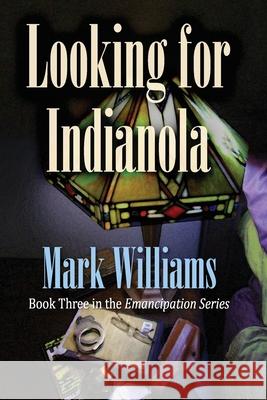 Looking for Indianola Mark J. Williams 9781475175226 Createspace