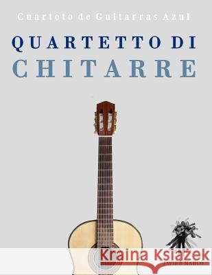 Quartetto di Chitarre: Cuarteto de Guitarras Azul Marco, Javier 9781475175325 Createspace
