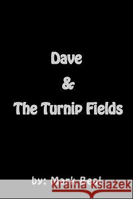 Dave & The Turnip Fields Beal, Mark 9781475176209