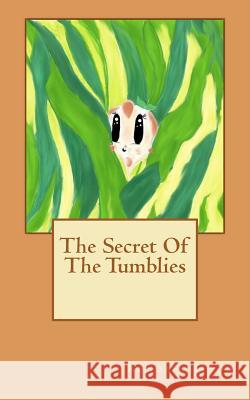 The Secret Of The Tumblies Hood, Kendall 9781475179248 Createspace