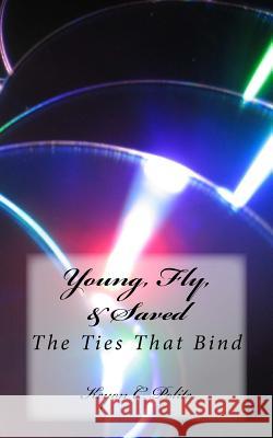 Young, Fly, & Saved Keyon C. Polite 9781475181081 Createspace Independent Publishing Platform