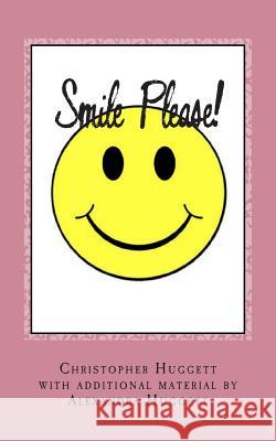 Smile Please!: A book of humorous verse Huggett, Alexandra 9781475181982 Createspace