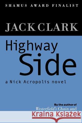 Highway Side Jack Clark 9781475182187