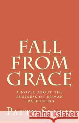 Fall From Grace Sleem, Patty 9781475182750