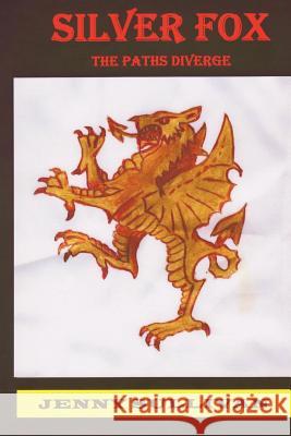 Silver Fox The paths diverge Sullivan, Jenny 9781475184129