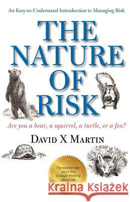 The Nature of Risk David X. Martin 9781475184396 Createspace Independent Publishing Platform