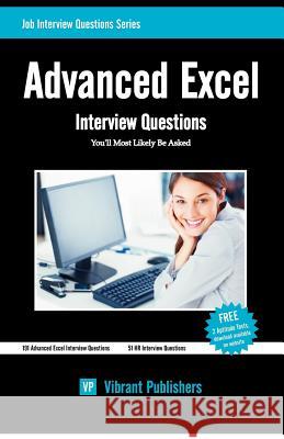 Advanced Excel Interview Questions You'll Most Likely Be Asked Vibrant Publishers 9781475188356 Createspace