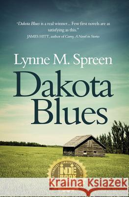 Dakota Blues Lynne Spreen 9781475191332 Createspace