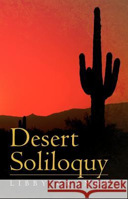 Desert Soliloquy Libby Grandy 9781475196726