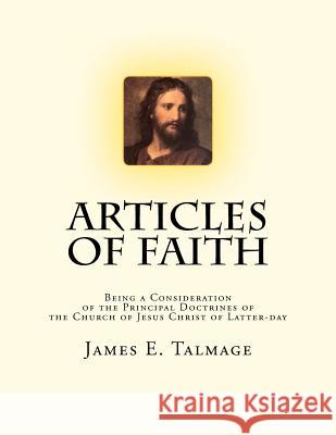 Articles of Faith James E. Talmage 9781475197167