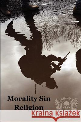 Morality Sin Religion S. T. Martin 9781475197761 Createspace