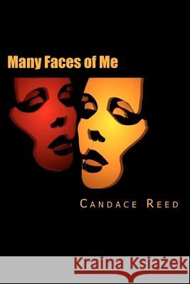 Many Faces of Me Candace D. Reed 9781475198430 Createspace