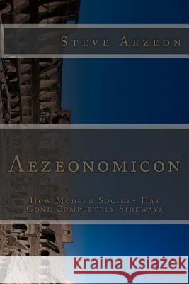 The Aezeonomicon Steve Aezeon 9781475198522 Createspace