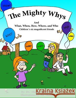 The Mighty Whys Dr Aharon Liebersohn 9781475198867 Createspace