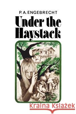Under the Haystack Mrs P. a. Engebrecht 9781475199109