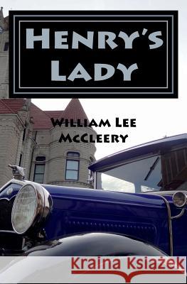 Henry's Lady: A Jim Ragan Mystery William Lee McCleery 9781475199352