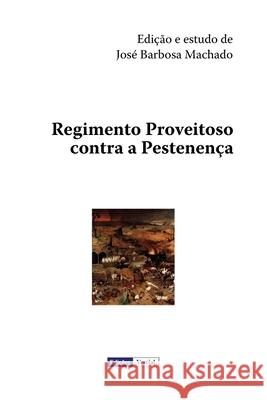 Regimento Proveitoso contra a Pestenença Arusiense, D. Raminto Bispo 9781475203219 Createspace