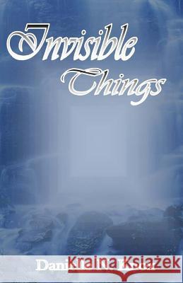 Invisible Things Danielle N. Knox 9781475204490 Createspace