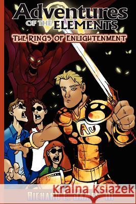 Rings of Enlightenment: Adventures of the Elements Amie James Maryann Lyle Chad Welch 9781475208115 Createspace