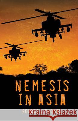 Nemesis in Asia George J. Thomas 9781475211542