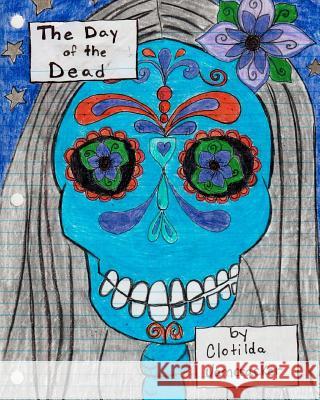 The Day of The Dead Jamcracker, Clotilda 9781475215106 Createspace