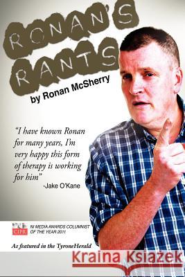 Ronan's Rants Ronan McSherry 9781475220315