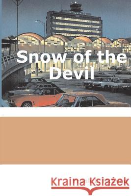 Snow of the Devil! Frank E. McLeod 9781475224672