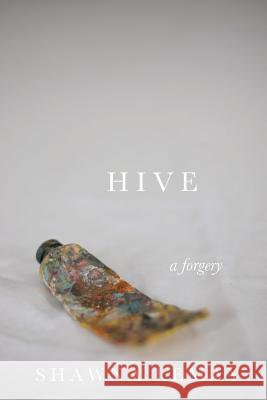 Hive: a forgery Lemay, Shawna 9781475228106