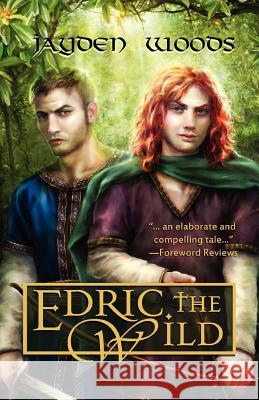 Edric the Wild: Sons of Mercia Jayden Woods Del Melchionda 9781475231250 Createspace