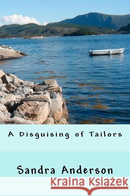 A Disguising of Tailors MS Sandra Lesley Anderson 9781475234732