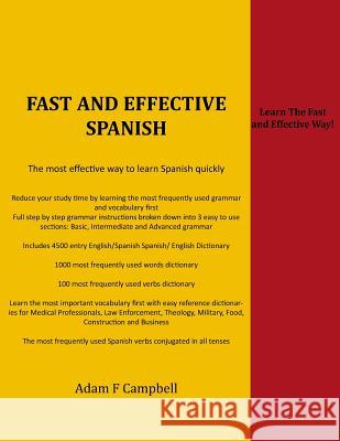 Fast and Effective Spanish: The fast and effective way! Campbell, Adam F. 9781475236279 Createspace