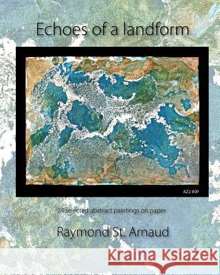 Echoes of a Landform Raymond S 9781475236934 Createspace