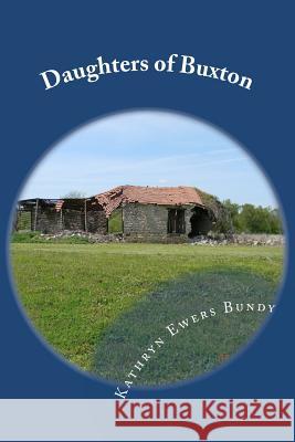 Daughters of Buxton Kathryn Ewer 9781475237900 Createspace