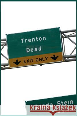 Trenton Dead Linda Stein 9781475240931 Createspace