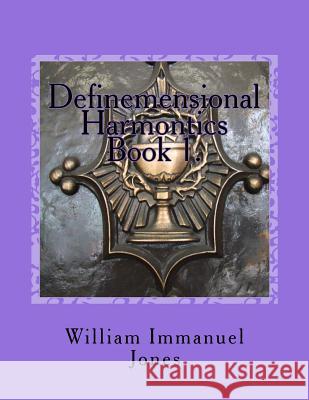 Definemensional Harmontics: Conceptualize Recapitulation MR William Immanuel Jone 9781475240993 Createspace