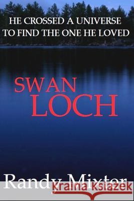 Swan Loch Randy Mixter 9781475244656 Createspace