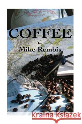 Coffee Mike Rembis 9781475245547