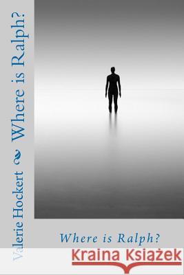 Where is Ralph? Hockert, Valerie 9781475257755 Createspace