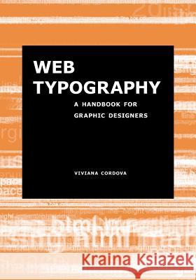 Web Typography: A Handbook for Graphic Designers Viviana Cordova 9781475259889