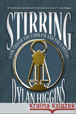 Stirring: Book Two of The Emblem & The Lantern Jury, Mikael 9781475263039