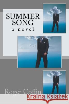 Summer Song Roger G. Coffin 9781475266320 Createspace