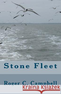 Stone Fleet Roger C. Campbell 9781475267440 Createspace