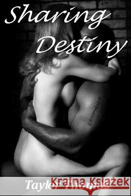 Sharing Destiny Taylor Thomas 9781475268195 Createspace