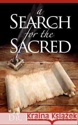 A Search for the Sacred Dr Lin Wilder Suzanne Fyhrie Parrott 9781475275018 Createspace