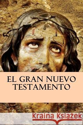 El Gran Nuevo Testamento Gerardo Sanche 9781475277364