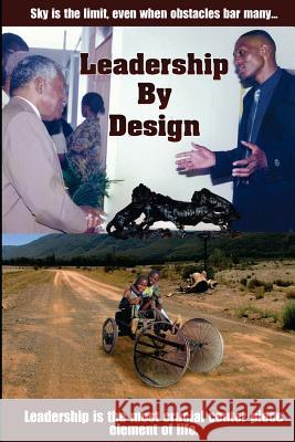 Leadership by Design: Frank Sithole Rev Frank Sithole 9781475278019 Createspace